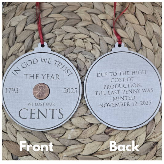The Year We Lost Our Cents - Penny Christmas Ornament