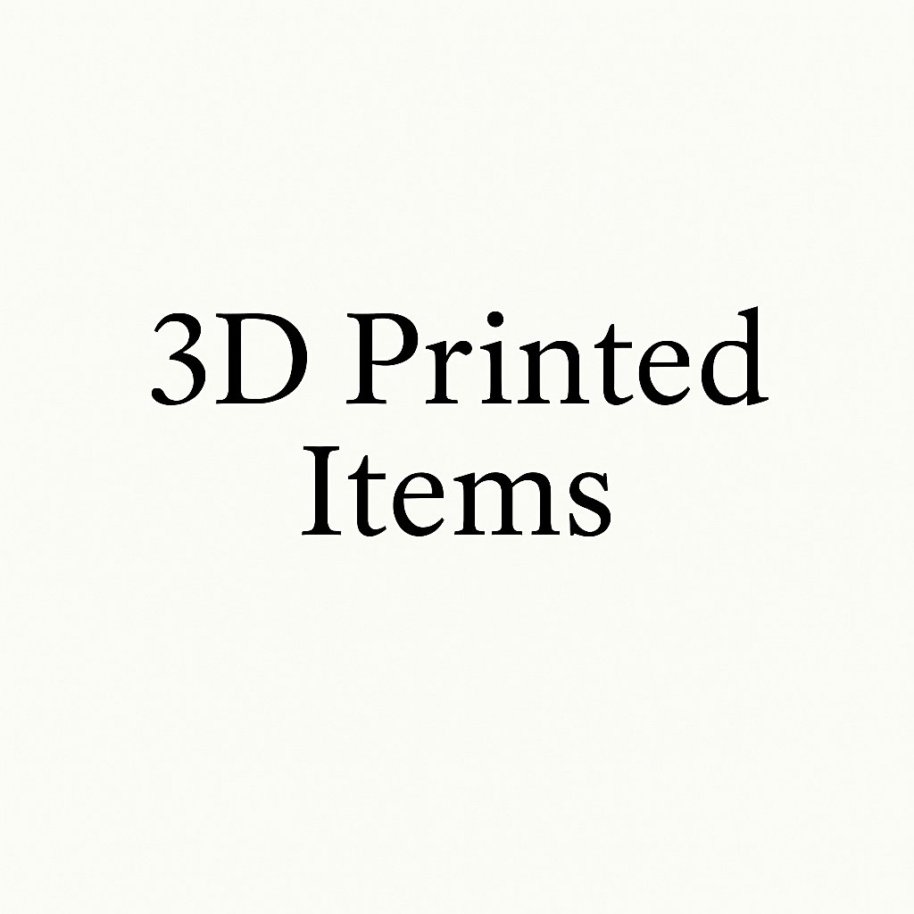 3D printed items