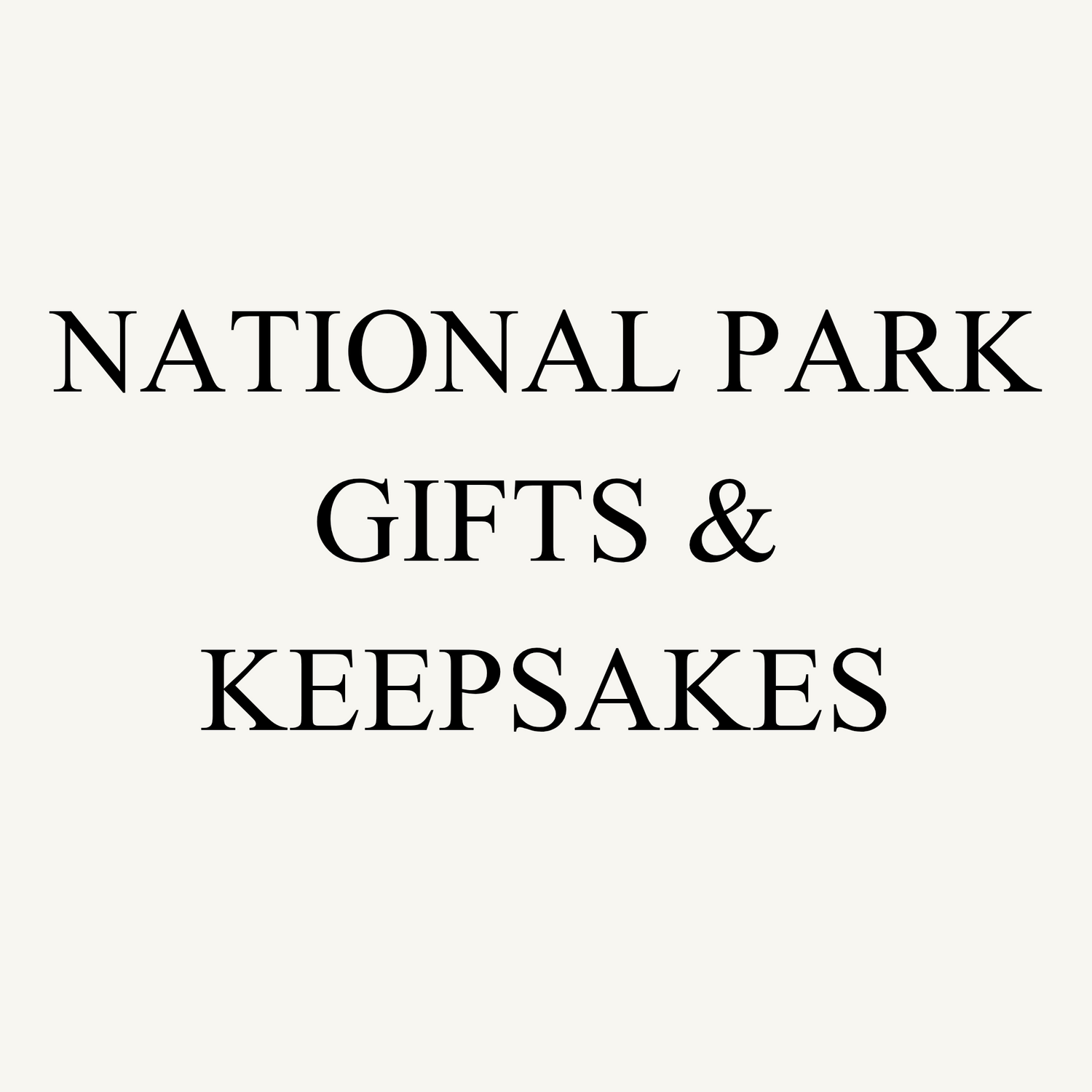 NATIONAL PARK GIFTS & KEEPSAKES
