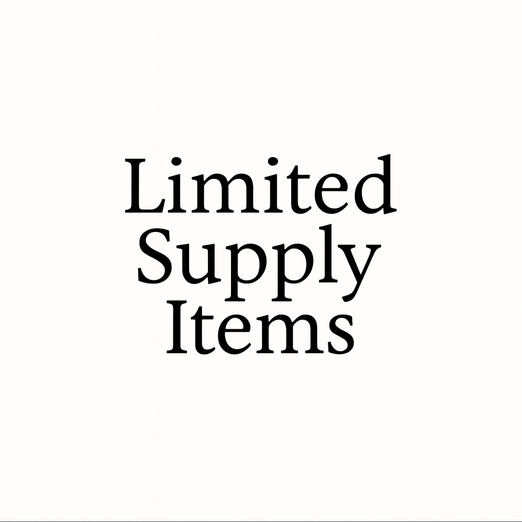 Limited Supply Items