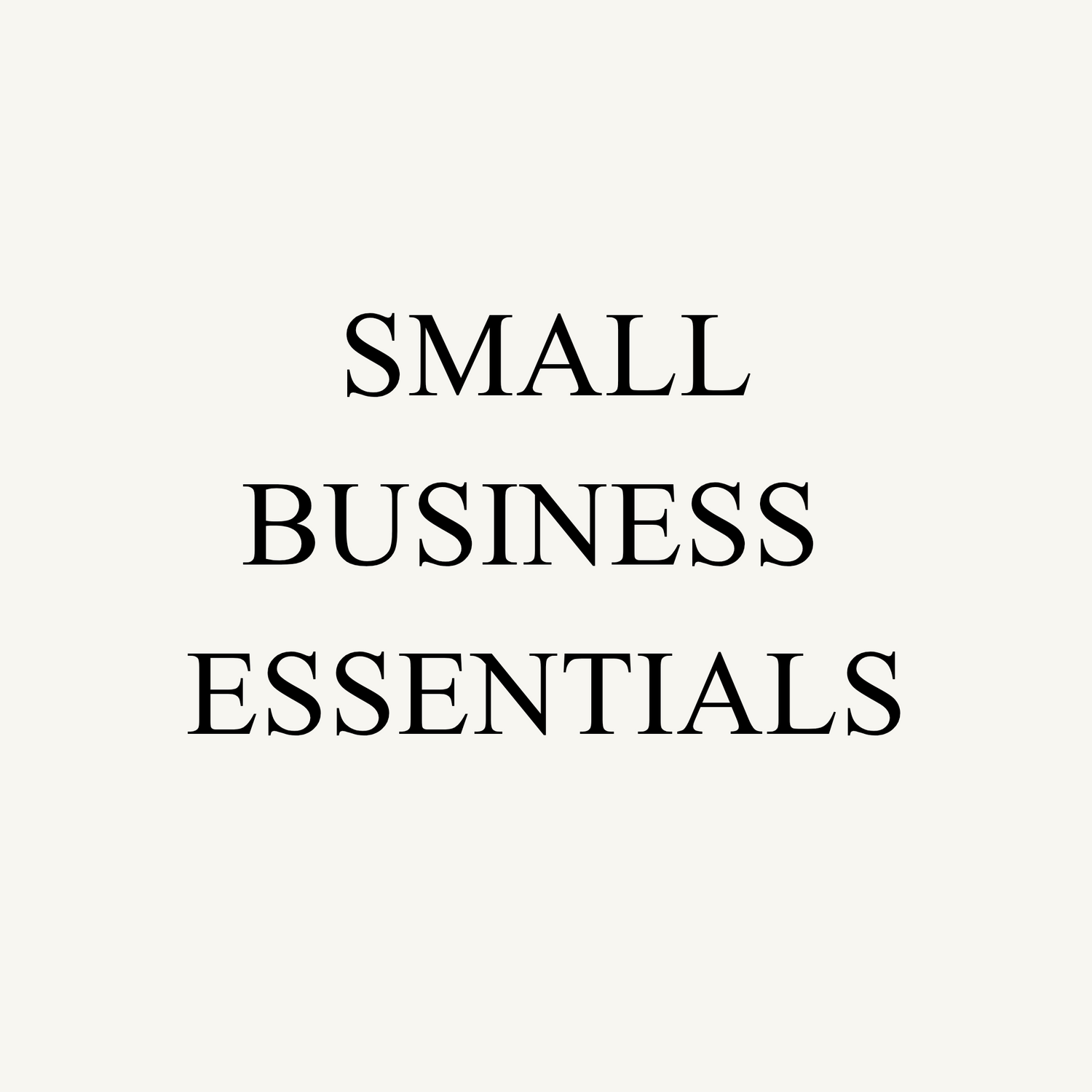 SMALL BUSINESS ESSENTIALS