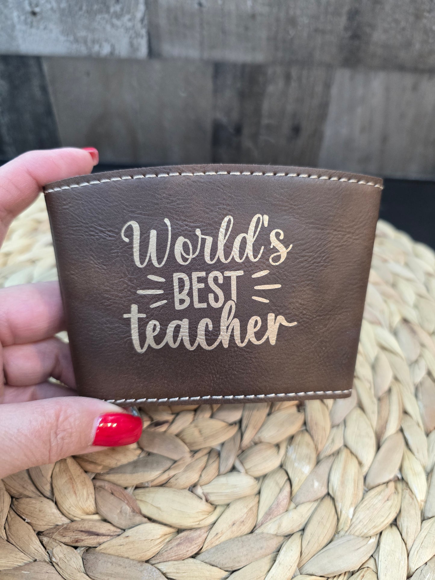 World’s Best Teacher Coffee Sleeve – Faux Leather Reusable Cup Sleeve, Teacher Appreciation Gift