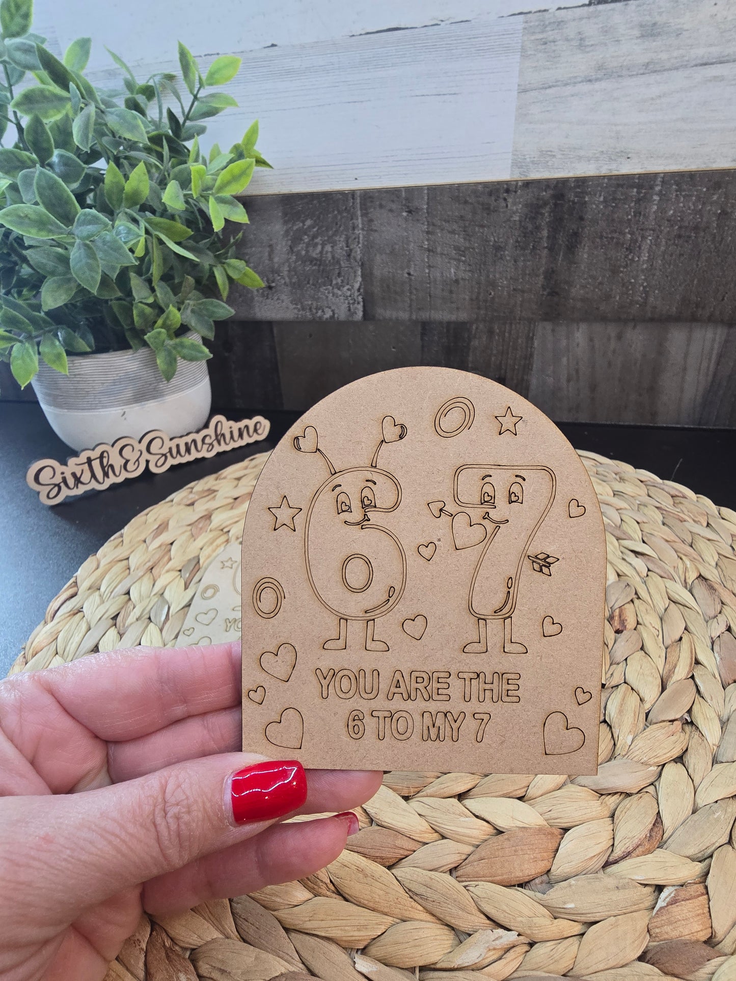 You are the 6 to my 7 - Valentine's Day Coloring Plaque