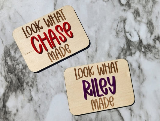Personalized "Look What _____ Made" Name Magnet - Choose Your Acrylic Color