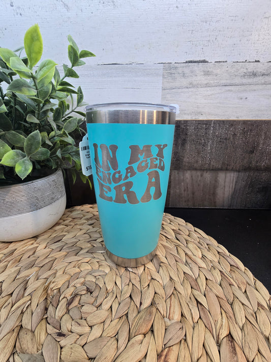 In My Engaged Era tumbler - 20 oz