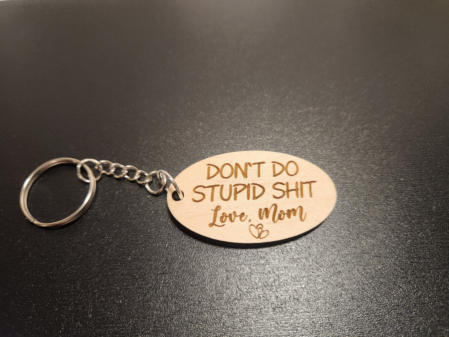 Don't Do Stupid Shit Keychain